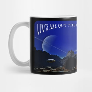 UFO's are out there... Mug